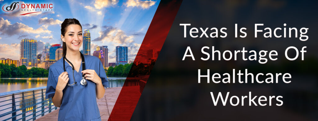 Texas Is Facing A Shortage Of Healthcare Workers