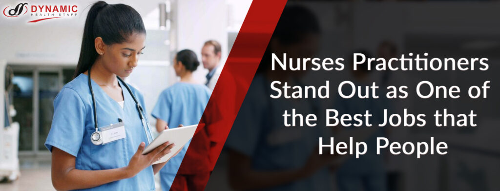 Nurses Practitioners Stand Out as One of the Best Jobs that Help People