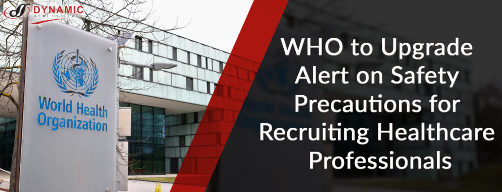 WHO to Upgrade Alert on Safety Precautions for Recruiting Healthcare Professionals