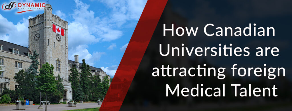 How Canadian Universities are attracting foreign Medical Talent?