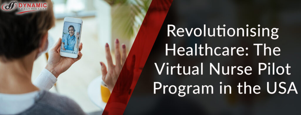 Revolutionising Healthcare: The Virtual Nurse Pilot Program in the USA